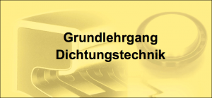 Grundlehrgang Dichtungstechnik